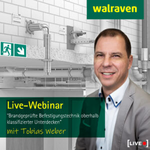 Live-Webinar Brandgeprüfte Befestigung oberhalb klassifizierter Unterdecken mit Experte Tobias Weber