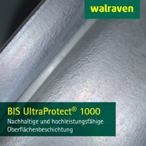BIS UltraProtect 1000, die hochwertige Oberflächenbeschichtung von Walraven