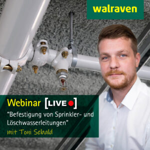 Live-Webinar "Befestigung von Sprinkler- und Löschwasserleitungen"