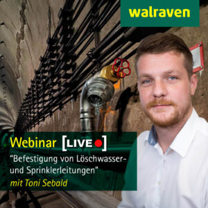 Webinar " Befestigung von Löschwasser- und Sprinklerleitungen"