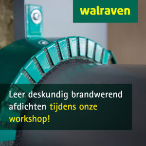 Walraven workshop Brandwerend Afdichten