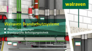 Im Hintergrund: Eine Collage von Anwendungsbeispielen der Walraven-Brandschutzprodukte. Davor rechts oben das Walraven-Logo, linksbündig in der Mitte der Text "Walraven Brandschutzsysteme" mit der Aufzählung "Abschottungslösungen" und "Brandgeprüfte Befestigungstechnik".